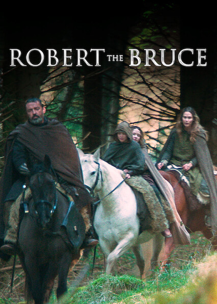 Is Robert the Bruce on Netflix UK Where to Watch the Movie